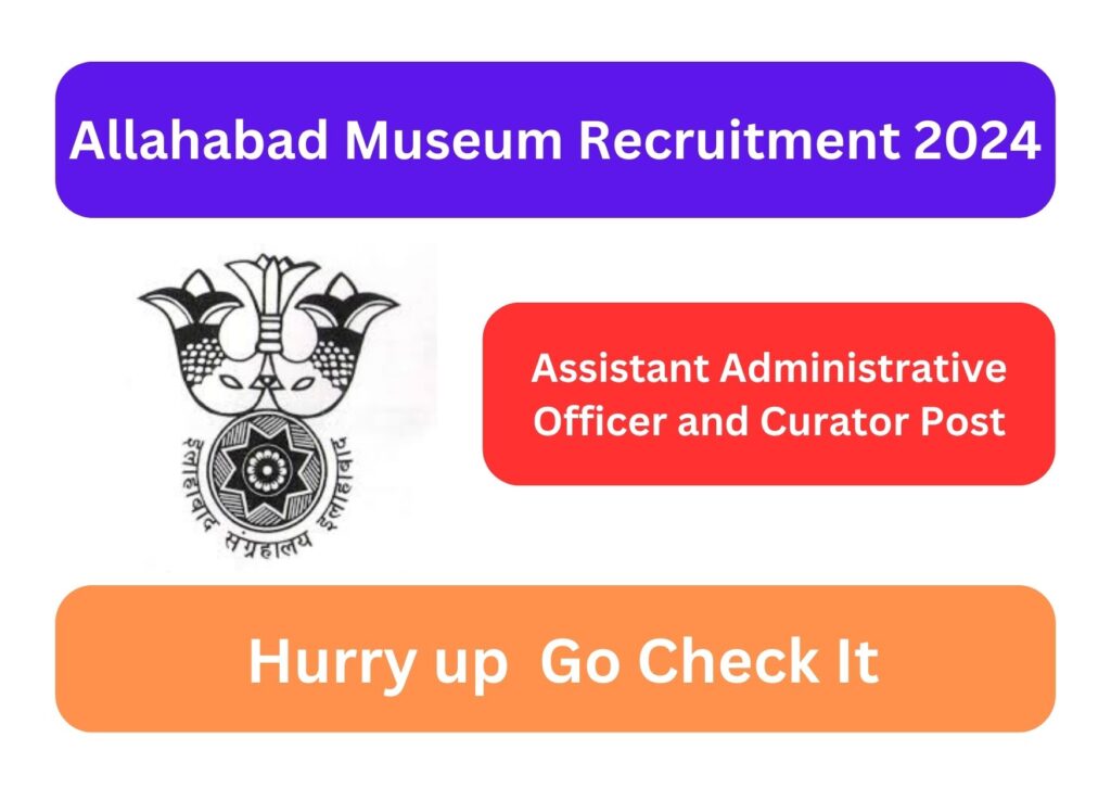 Allahabad Museum Recruitment 2024