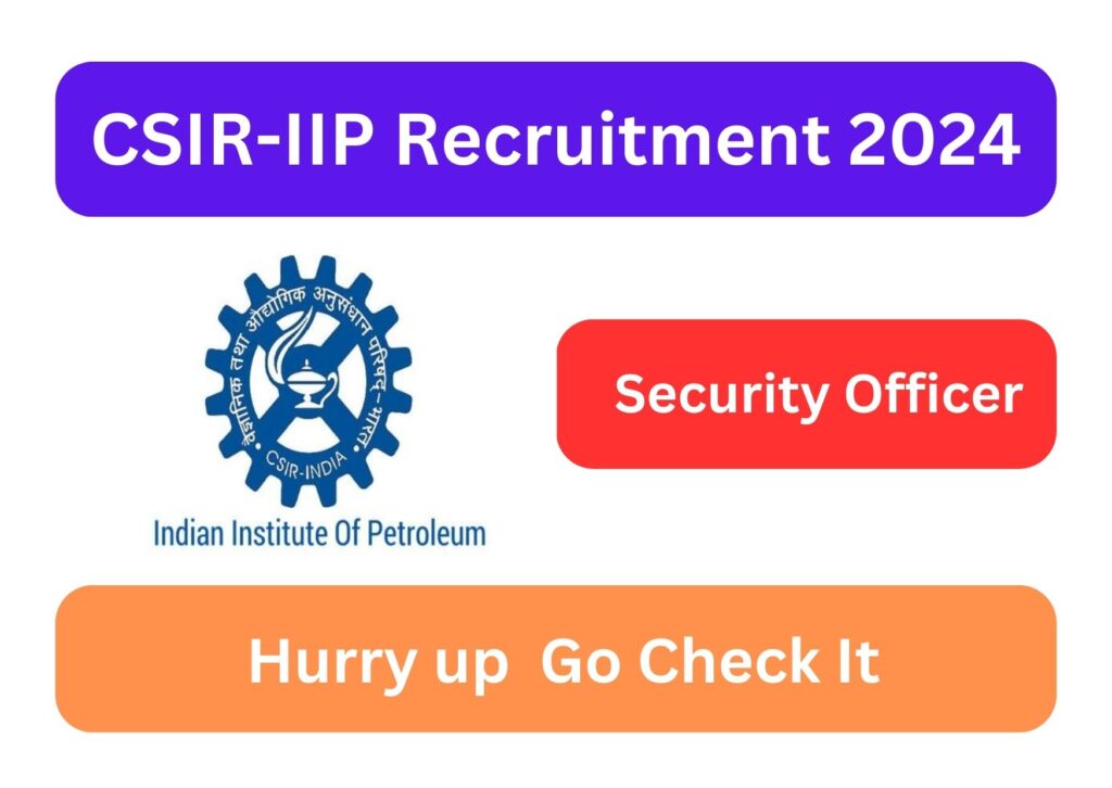 CSIR-IIP Recruitment 2024