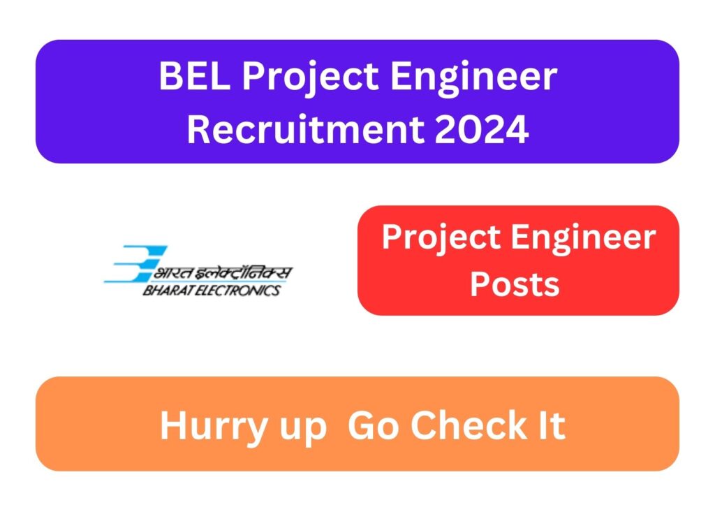 BEL Project Engineer Recruitment 2024