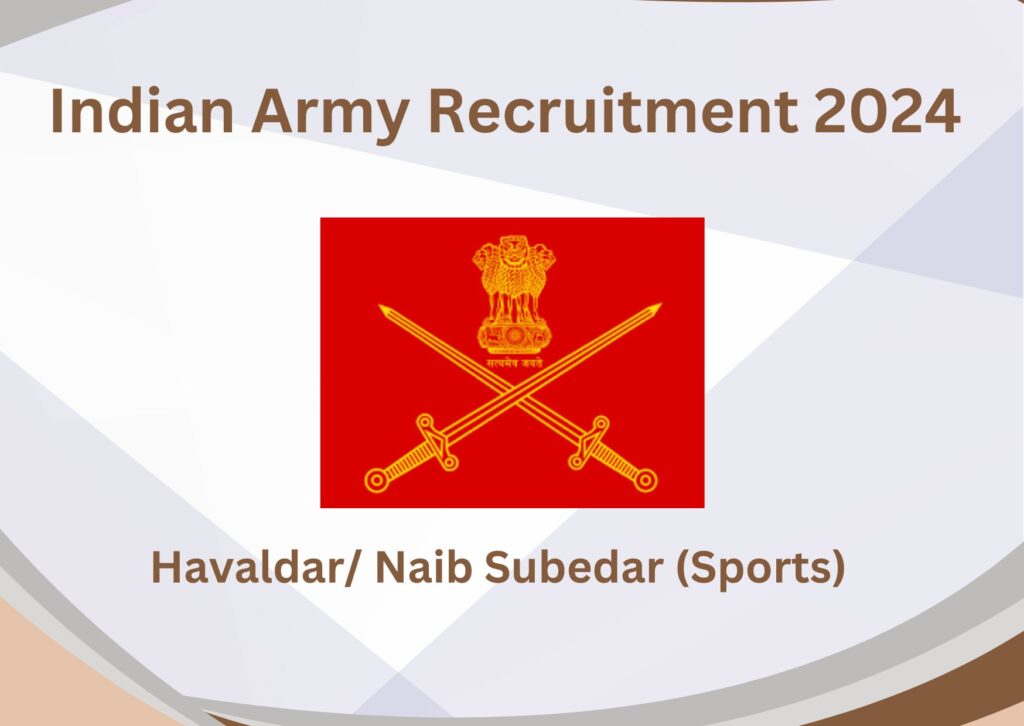 Indian Army Recruitment 2024: Havaldar and Naib Subedar (Sports) Posts