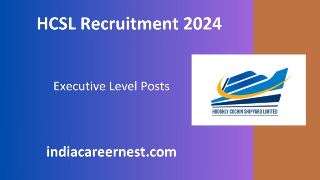 HCSL Recruitment 2024: Apply for Executive Posts