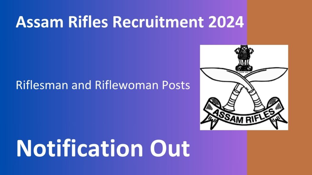 Assam Rifles Recruitment 2024: Riflesman and Riflewoman under Sports Quota